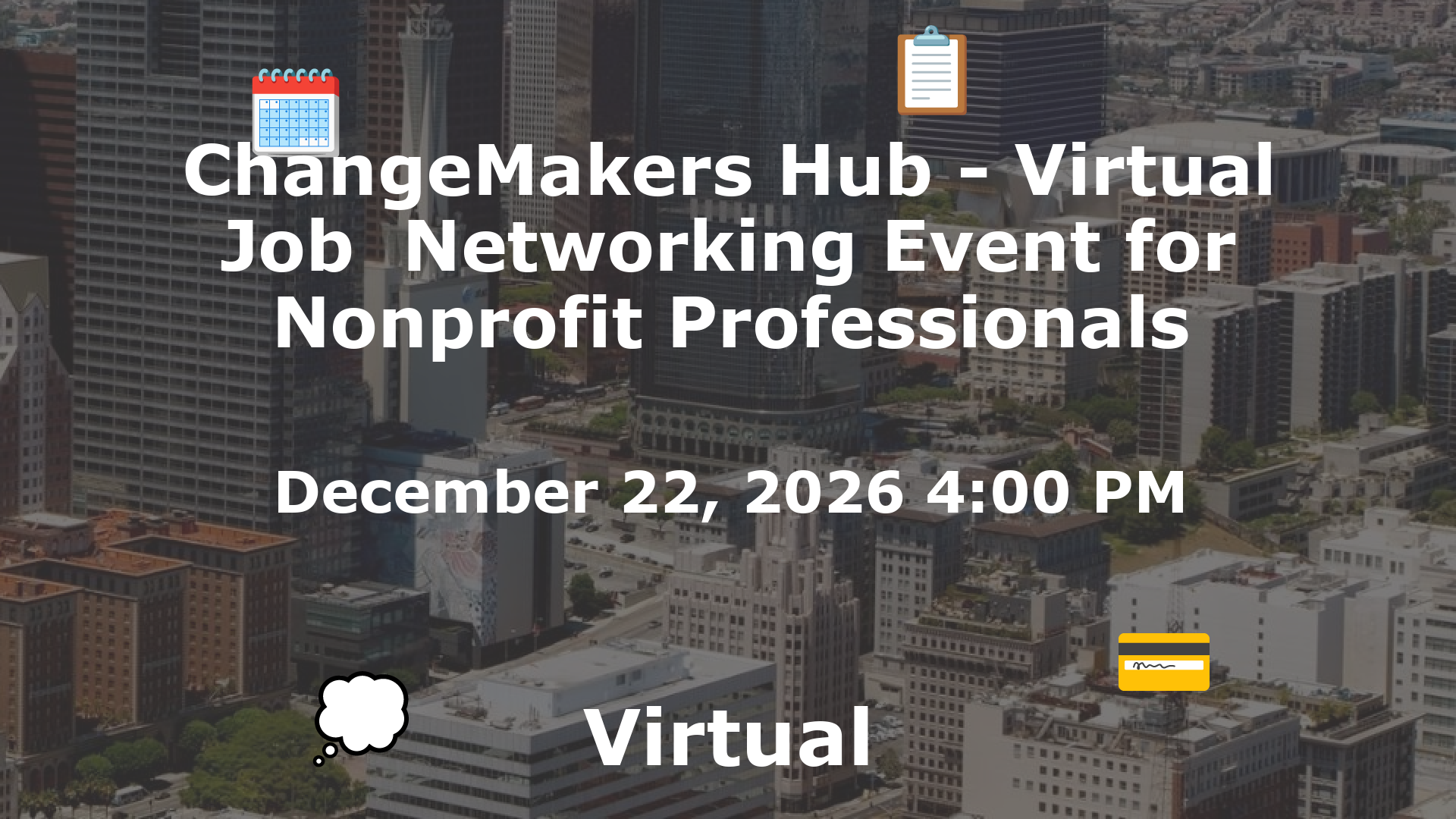 ChangeMakers Hub - Virtual Job  Networking Event for Nonprofit Professionals event image